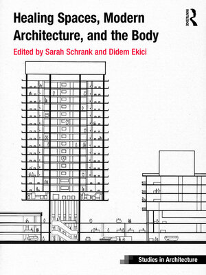 cover image of Healing Spaces, Modern Architecture, and the Body